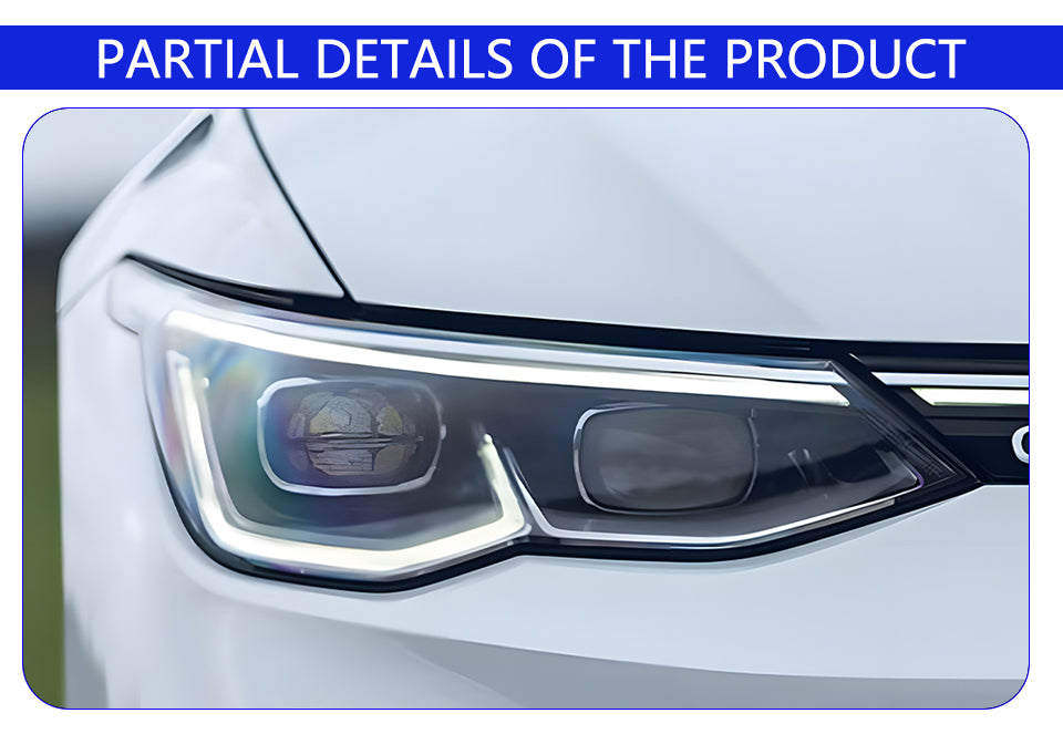 Volkswagen Golf MK8 2021-2024
LED Auto Headlights Assembly Upgrade High Configure
Projector Lens Accessories